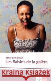Les Raisins de la galère : Französische Lektüre für die Oberstufe Ben Jelloun, Tahar   9783125922464 Klett