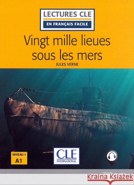 Vingt mille lieues sous les mers : Französische Lektüre für das 1. und 2. Lernjahr. 700 mots. Niveau A1 Verne, Jules 9783125931282