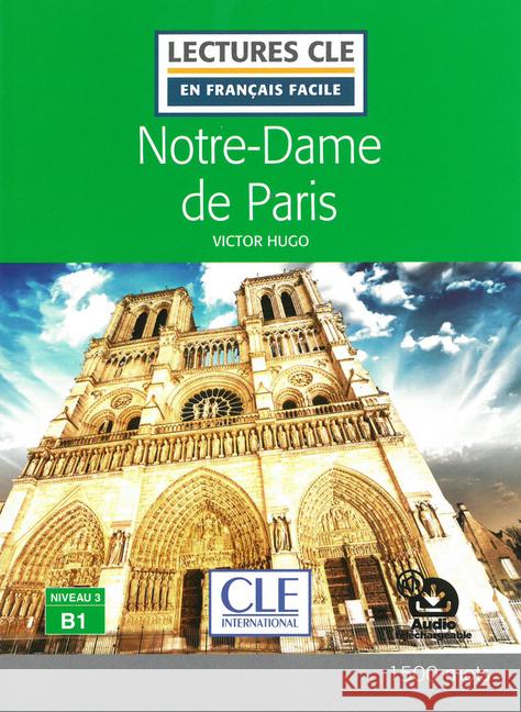 Notre-Dame de Paris : Französische Lektüre. Niveau B1. 1.500 mots. Audio-Online Hugo, Victor 9783125932982