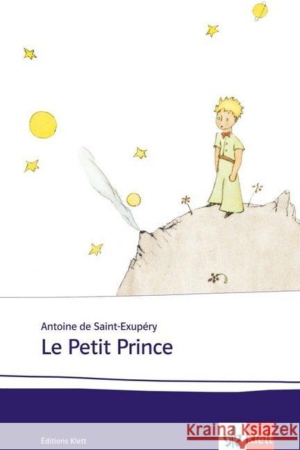 Le Petit Prince : Avec des aquarelles de l'auteur. Originaltext mit Annotationen. Niveau A2-B1 Saint-Exupéry, Antoine de 9783125971448