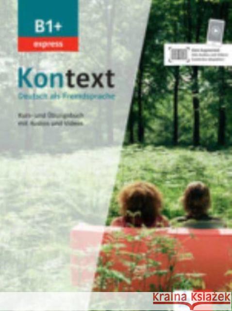 Kontext B1+ express Koithan, Ute, Mayr-Sieber, Tanja, Schmitz, Helen 9783126053365 Klett Sprachen GmbH