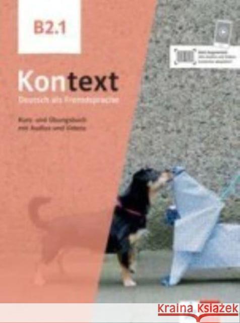 Kontext B2.1 Kurs- und Ubungsbuch Dengler, Stefanie, Koithan, Ute, Mayr-Sieber, Tanja 9783126053402