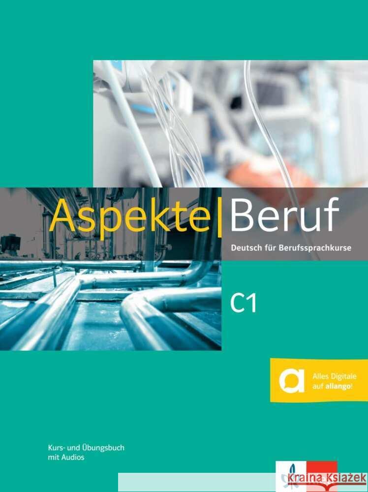 Aspekte Beruf C1 - Hybride Ausgabe allango, m. 1 Beilage Gerhard, Corinna, Mayr-Sieber, Tanja, Pohlschmidt, Anna 9783126053679 Klett Sprachen