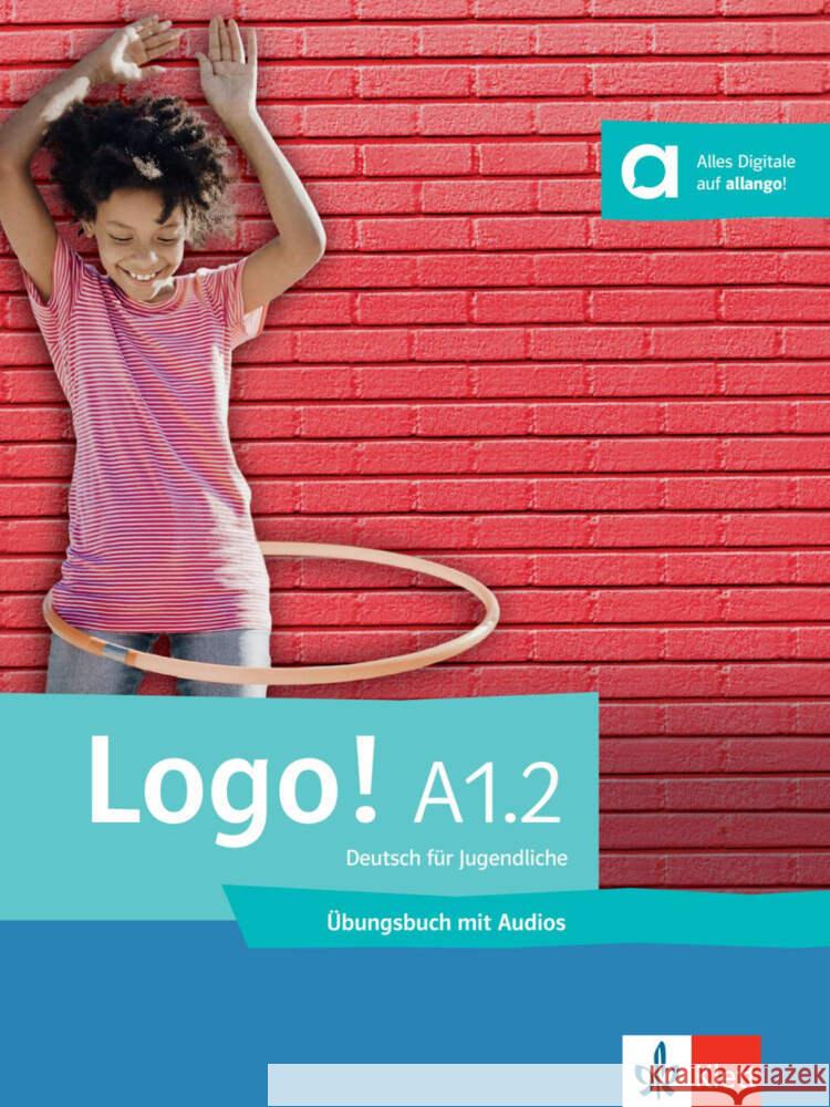 Logo! A1.2 Fleer, Sarah, Mayr-Sieber, Tanja, Rusch, Paul 9783126053839 Klett Sprachen GmbH