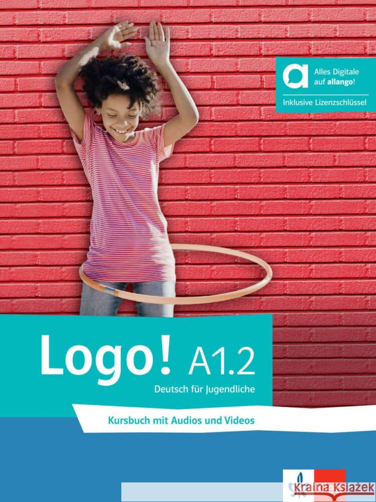Logo! A1.2 - Hybride Ausgabe allango, m. 1 Beilage Fleer, Sarah, Mayr-Sieber, Tanja, Rusch, Paul 9783126053891 Klett Sprachen