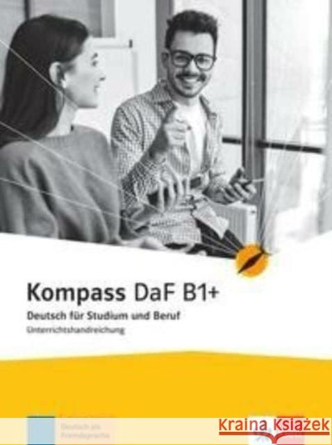 Kompass DaF B1+ Gilmozzi, Verena, Sander, Ilse 9783126700139 Klett Sprachen GmbH