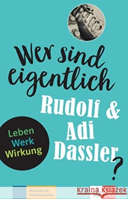 Wer sind eigentlich Rudolf und Adi Dassler? Seiffarth, Achim 9783126742245 Klett Sprachen GmbH