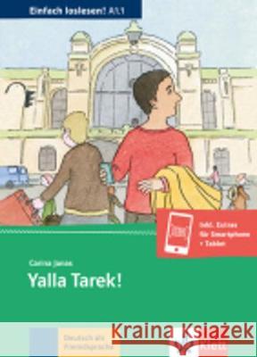 Yalla Tarek! : Begrüßung und Orientierung in der Stadt. Erstorientierung Deutsch. Deutsch als Fremdsprache. Niveau A1.1. Mit Online-Angebot Janas, Carina 9783126749145 Klett