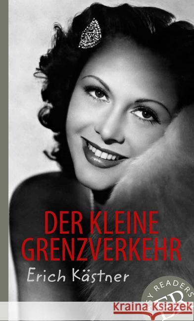 Der kleine Grenzverkehr : Deutsche Lektüre für 4. und 5. Lernjahr. Niveau B2 Kästner, Erich 9783126757287
