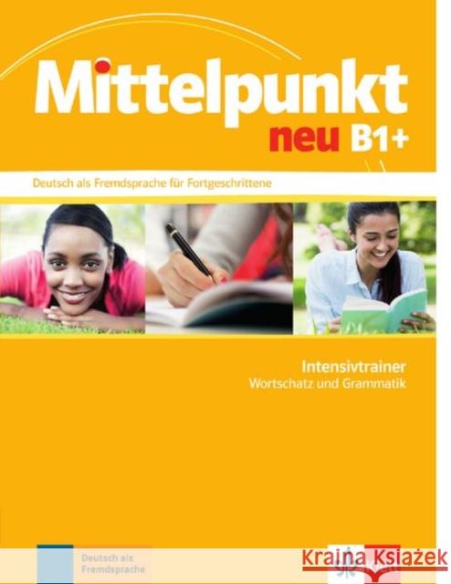 Mittelpunkt neu B1+ Intensivtrainer LEKTORKLETT Bohm Anke Braun Brigit 9783126766487 Klett