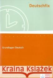 Deutschfix: Schulerheft 1 - Grundlagen Deutsch  9783128038018 Klett (Ernst) Verlag,Stuttgart