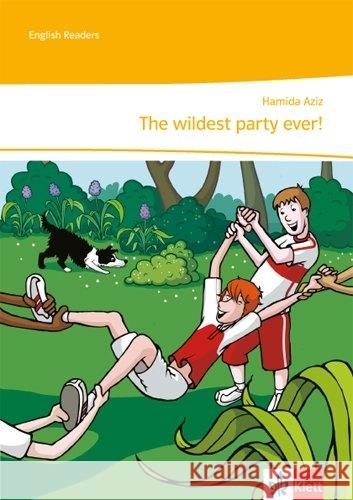 The wildest party ever! : Lektüre mit Lehrerservicematerial und Audiodownload Aziz, Hamida 9783128443881