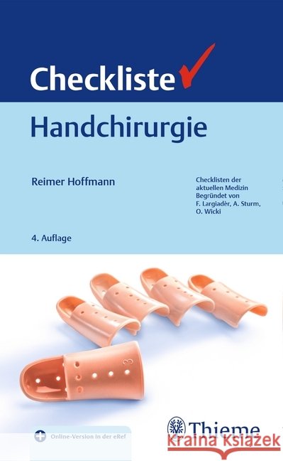 Checkliste Handchirurgie : Mit Online-Version in der eRef Hoffmann, Reimer 9783131024244
