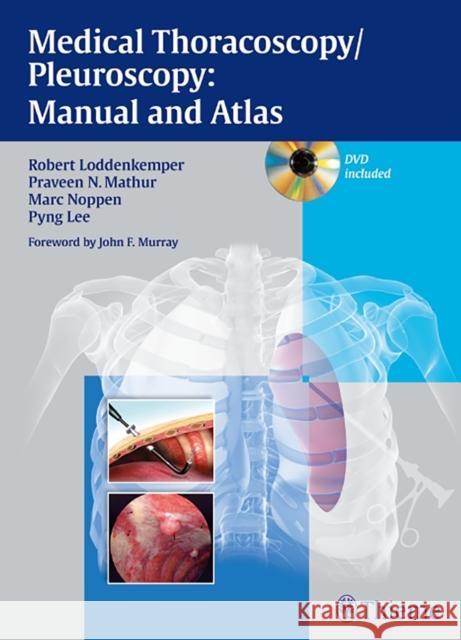 Medical Thoracoscopy / Pleuroscopy: Manual and Atlas [With DVD] Loddenkemper, Robert 9783131082213 Georg Thieme Verlag