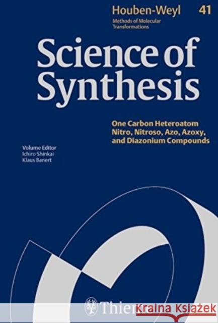 Nitro, Nitroso, Azo, Azoxy, and Diazonium Compounds, Azides, Triazenes, and Tetrazenes  9783131189417 Thieme, New York