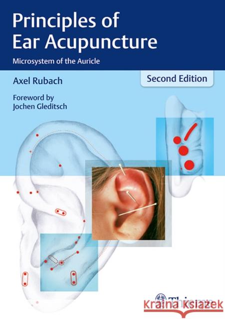 Principles of Ear Acupuncture: Microsystem of the Auricle Rubach, Axel 9783131252524 Tps