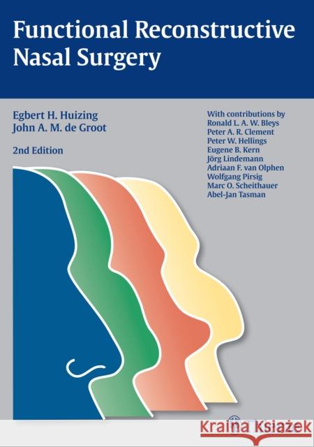 Functional Reconstructive Nasal Surgery Bert H. Huizing Johan A. M. D 9783131294128 Thieme Medical Publishers