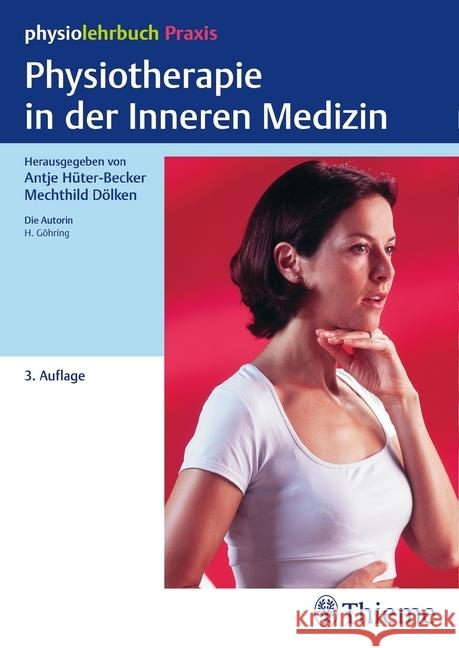 Physiotherapie in der Inneren Medizin Göhring, Hannelore 9783131294739 Thieme, Stuttgart