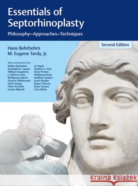Essentials of Septorhinoplasty: Philosophy, Approaches, Techniques Behrbohm, Hans 9783131319128 Tps