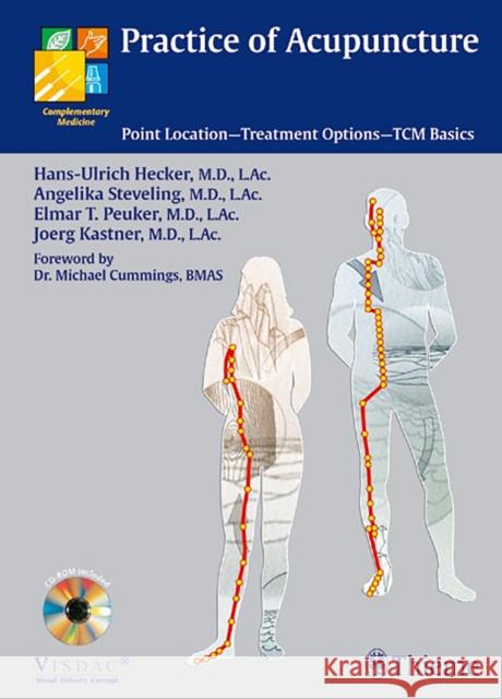 Practice of Acupuncture : Point Location - Treatment Options - TCM Basics Hans-Ulrich Hecker Angelika Steveling Elmar Peuker 9783131368218 