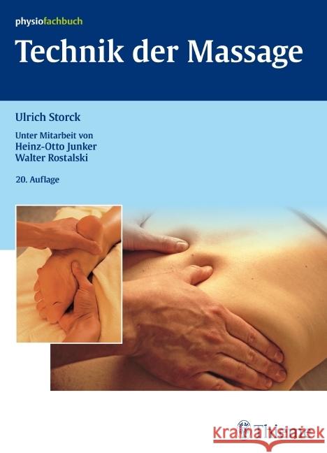 Technik der Massage : Kurzlehrbuch Storck, Ulrich Junker, Heinz-Otto Rostalski, Walter  9783131396006 Thieme, Stuttgart