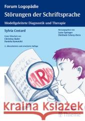 Störungen der Schriftsprache : Modellgeleitete Diagnostik und Therapie Costard, Sylvia 9783131396426 Thieme, Stuttgart