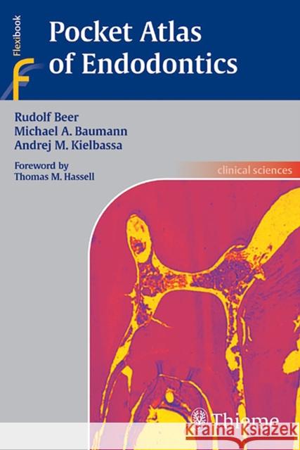 Pocket Atlas of Endodontics Beer, Rudolf Baumann, Michael A. Kielbassa, Andrej M. 9783131397812