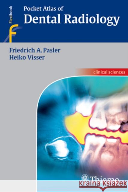 Pocket Atlas of Dental Radiology Friedrich Anton Pasler 9783131398017