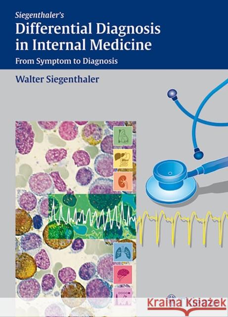 Differential Diagnosis in Internal Medicine: From Symptom to Diagnosis Siegenthaler, Walter 9783131421418 Thieme Publishing Group