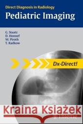 Pediatric Imaging Gundula Staatz Werner Piroth Dagmar Honnef 9783131451712