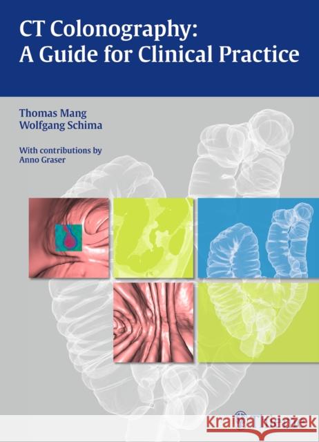 CT Colonography: A Guide for Clinical Practice   9783131472618 0