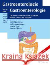 Gastroenterologie, 2 Bde. : Das Referenzwerk für Klinik und Praxis. Intestinum; Leber, Galle, Pankreas Riemann, Jürgen F. Fischbach, Wolfgang Galle, Peter R. 9783131546517 Thieme, Stuttgart