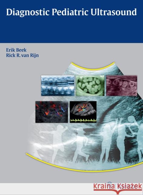 Diagnostic Pediatric Ultrasound Erik J. a. Beek Rick R. Va 9783131697318