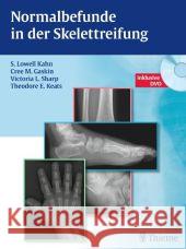 Normalbefunde in der Skelettreifung, m. DVD Kahn, S. Lowell; Gaskin, Cree M.; Sharp, Victoria L. 9783131723413