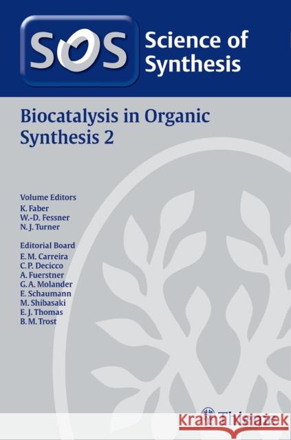 Biocatalysis in Organic Synthesis. Vol.2 : Science of Synthesis  9783131741615 Thieme, Stuttgart
