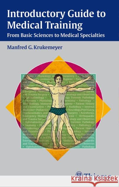 Introductory Guide to Medical Training Manfred Krukemeyer Manfred Georg Krukemeyer  9783132012110 Thieme Publishing Group