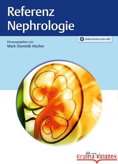 Referenz Nephrologie : Plus Online-Version in der eRef Alscher, Mark Dominik 9783132400016 Thieme, Stuttgart