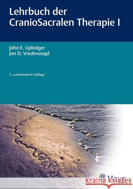 Lehrbuch der CranioSacralen Therapie. Tl.1 Upledger, John E.; Vredevoogd, Jon D. 9783132402225 Haug