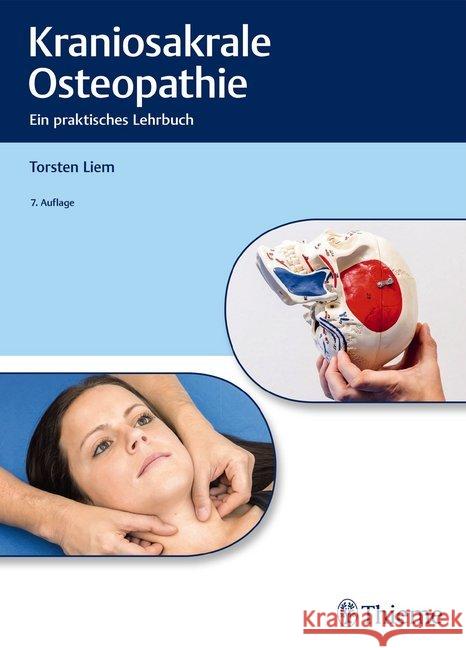 Kraniosakrale Osteopathie : Ein praktisches Lehrbuch Liem, Torsten 9783132404557 Thieme, Stuttgart