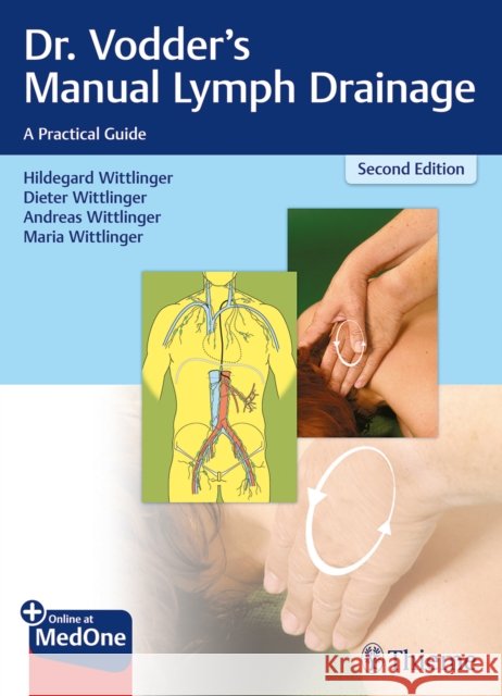 Dr. Vodder's Manual Lymph Drainage: A Practical Guide Maria Wittlinger 9783132411449 Thieme Medical Publishers
