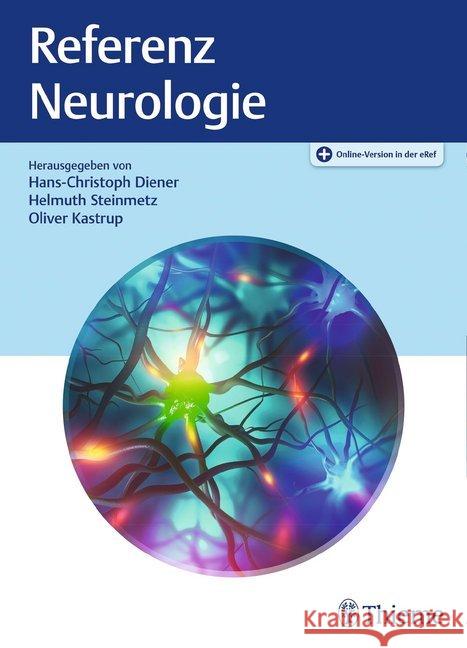 Referenz Neurologie : Plus Online-Version in der eRef  9783132413870 Thieme, Stuttgart