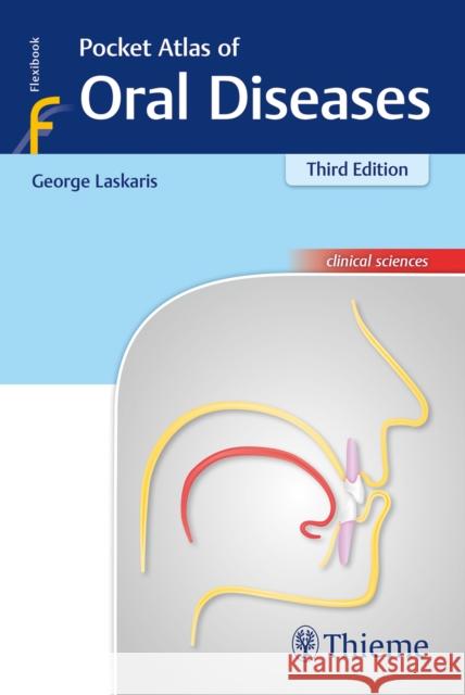 Pocket Atlas of Oral Diseases George Laskaris 9783132417878