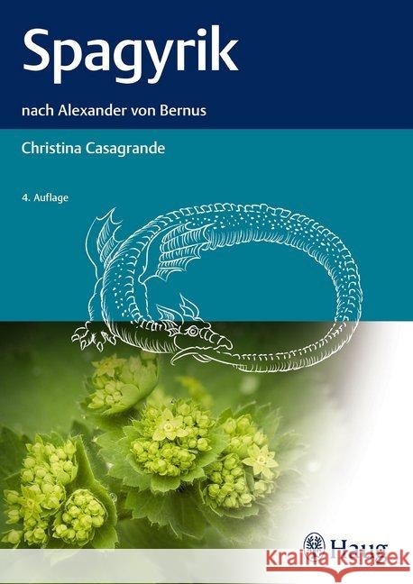 Spagyrik : nach Alexander von Bernus Casagrande, Christina 9783132419452 Thieme, Stuttgart