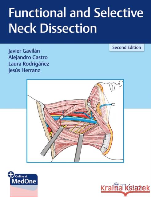 Functional and Selective Neck Dissection Gavilan, Javier 9783132419537 Thieme Medical Publishers