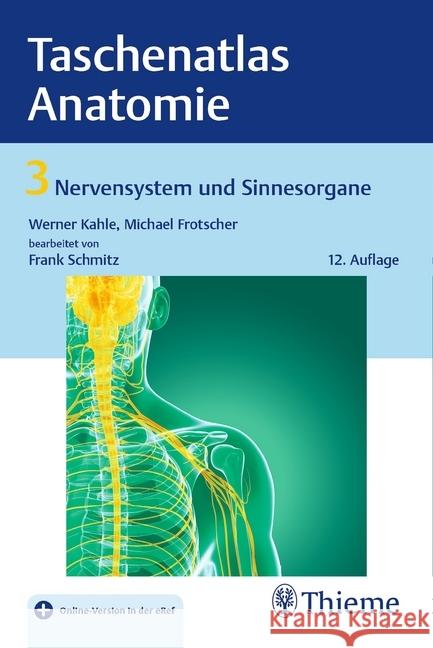 Nervensystem und Sinnesorgane : Mit Online-Zugang Frotscher, Michael; Kahle, Werner; Schmitz, Frank 9783132422667