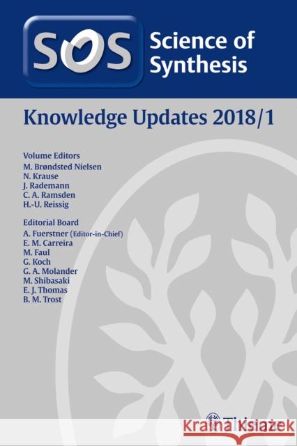 Science of Synthesis Knowledge Updates: 2018/1 Mogens Brondsted Nielsen Norbert Krause Joerg Rademann 9783132423138