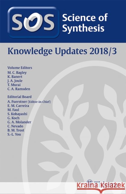 Science of Synthesis: Knowledge Updates 2018/3 Mark Bagley Klaus Banert John A. Joule 9783132423213