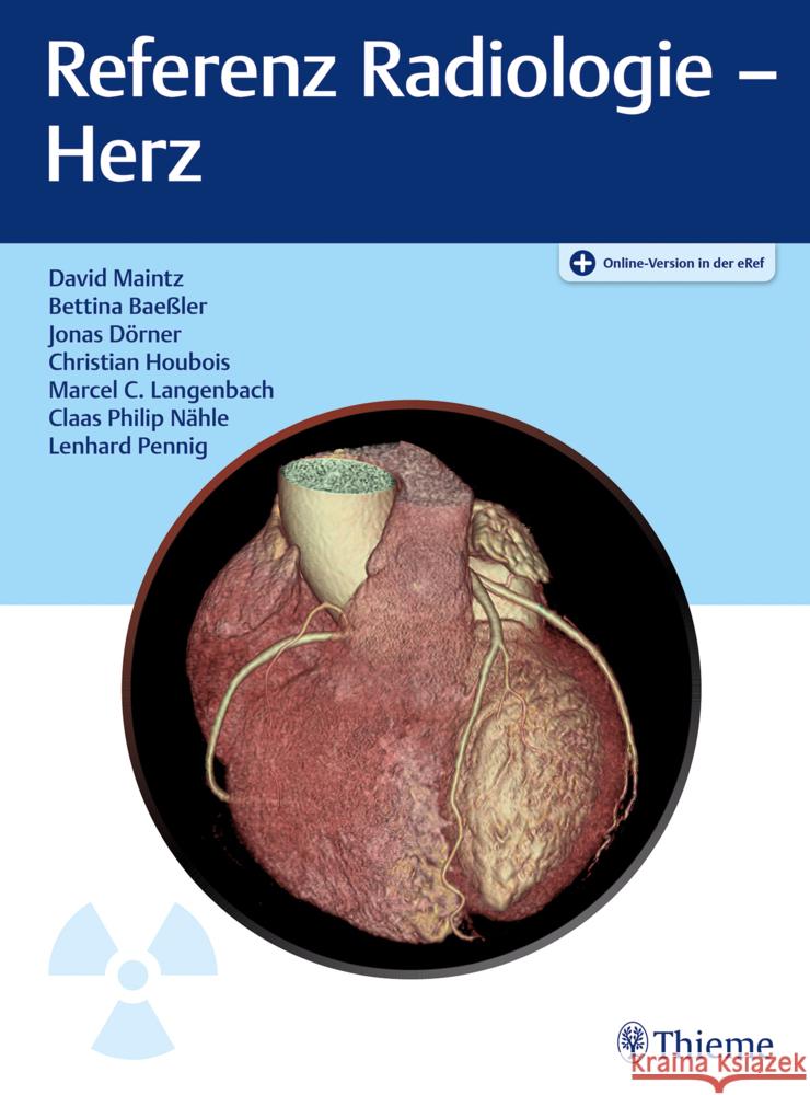 Referenz Radiologie - Herz Maintz, David C., Baeßler, Bettina, Dörner, Jonas 9783132423831