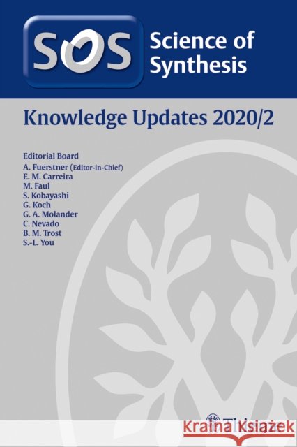 Science of Synthesis: Knowledge Updates 2020/2 Mathias Christmann Zheng Huang John A. Joule 9783132435612