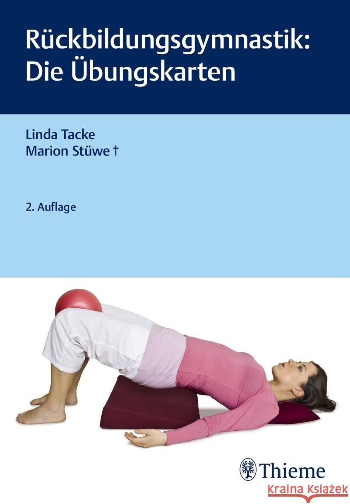 Rückbildungsgymnastik: Die Übungskarten Tacke, Linda 9783132437647 Thieme, Stuttgart